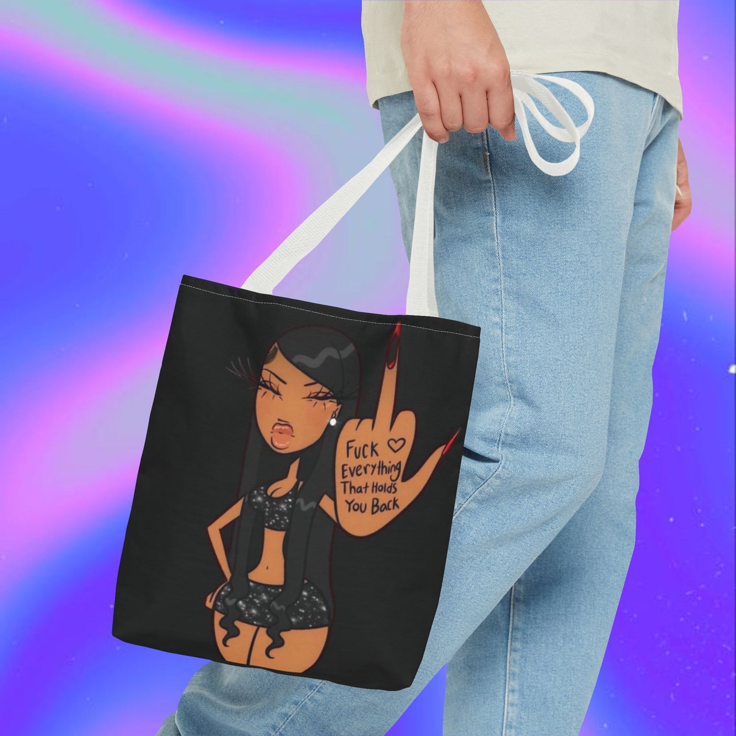 F Whatever Holds You Back! Tote Bag