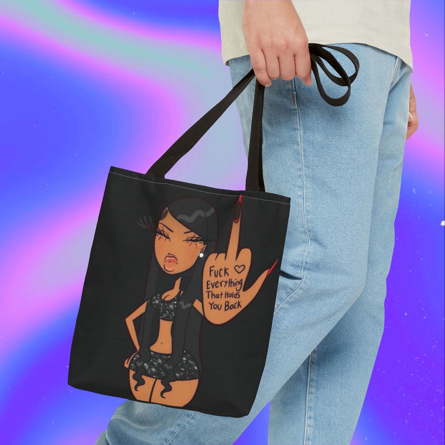 F Whatever Holds You Back! Tote Bag