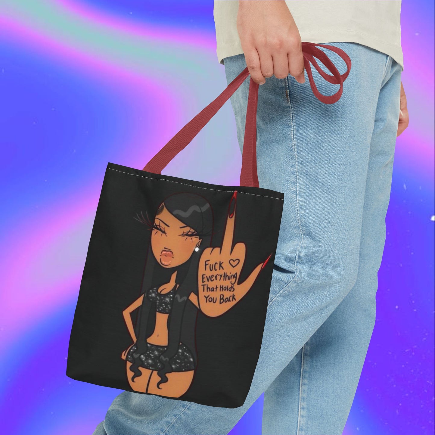 F Whatever Holds You Back! Tote Bag