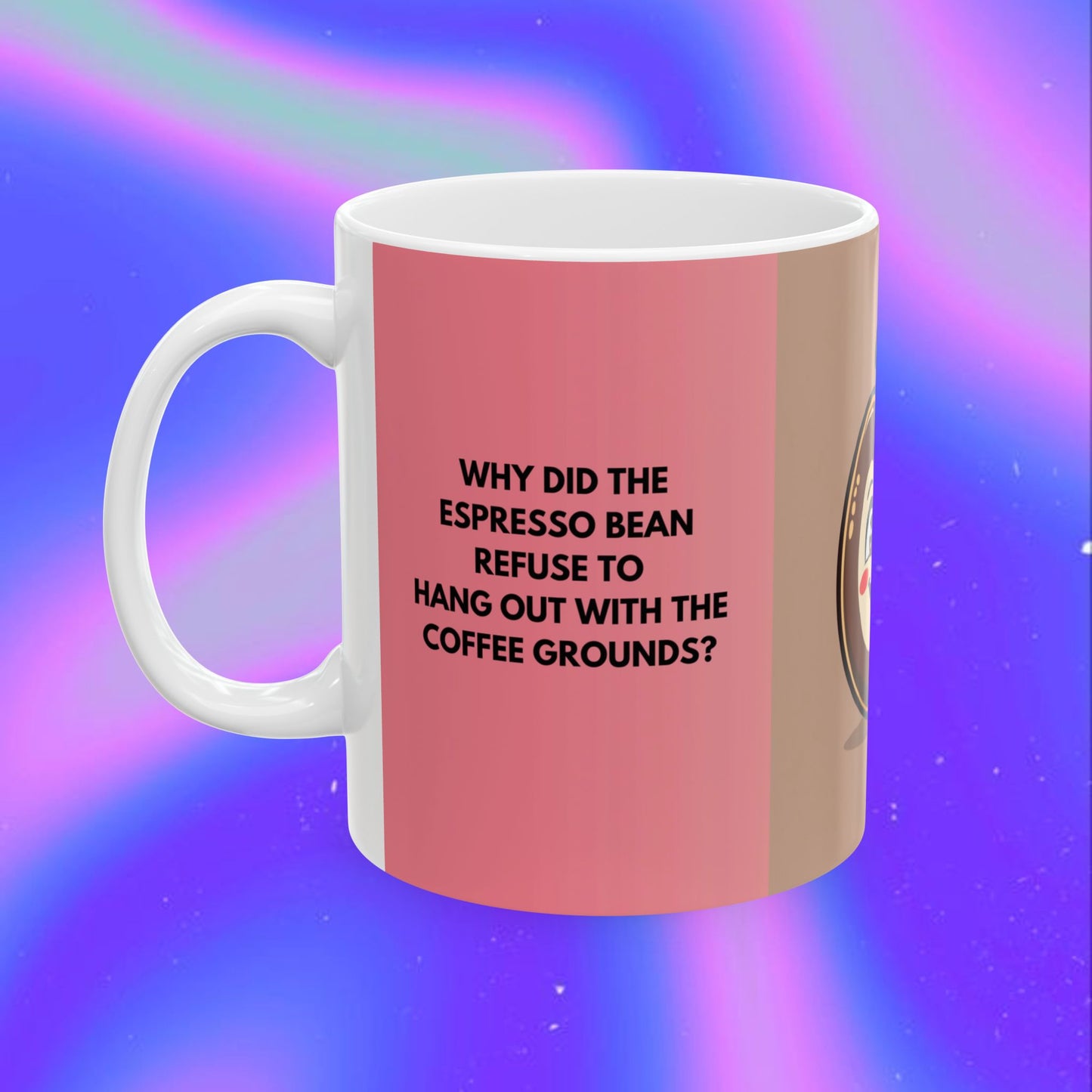 Espresso Yourself! Ceramic Mug, (11oz, 15oz)